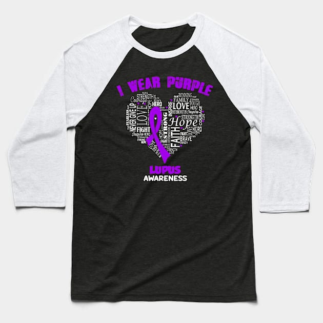 I Wear Purple For Lupus Awareness Faith Hope Love - Heart Ribbon Awareness Baseball T-Shirt by BoongMie